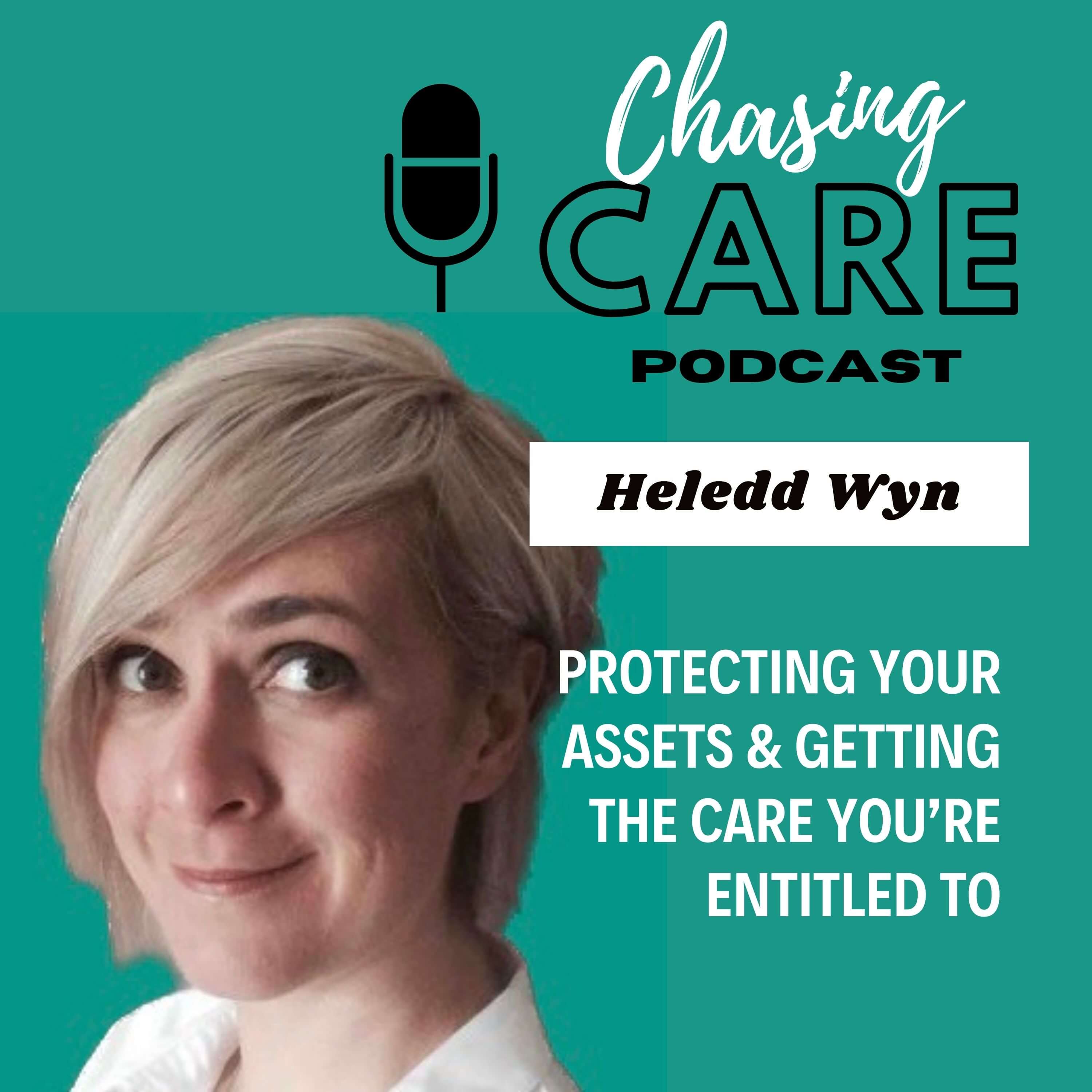 Protecting Your Assets and Get the Care You're Entitled To with Heledd Wyn of Shakespeare Martineau Live in Care podcast