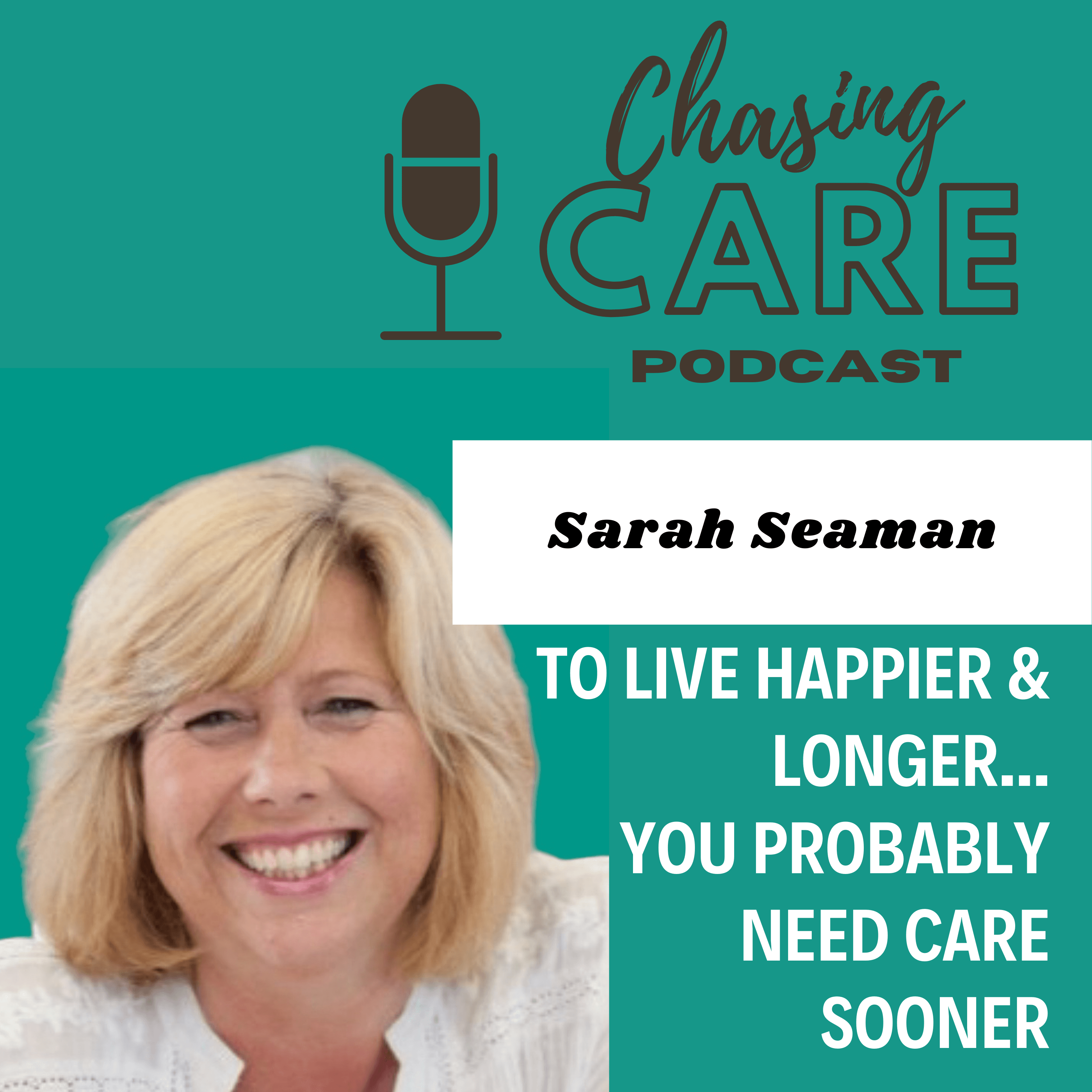 Chasing Care podcast with Sarah Seaman